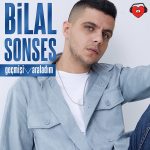 Bilal Sonses - gecmisi araladim