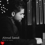 دانلود آهنگ هنوزم عاشقم از احمد سعیدی