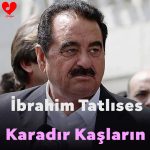 دانلود آهنگ karadır kaşların از ابراهیم تاتلیس