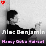 کاور آهنگ nancy got a haircut alec benjamin