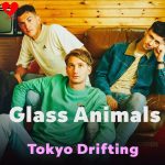 آهنگ Tokyo Drifting Glass Animals