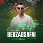 دانلود آهنگ لار وچه از بهزاد صفایی