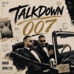 دانلود آهنگ 007 (دو صفر هفت) از تالک داون