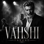 دانلود آهنگ وحشی (هوش مصنوعی) از فرهاد