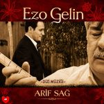 دانلود آهنگ Ezo Gelin از Arif Sağ